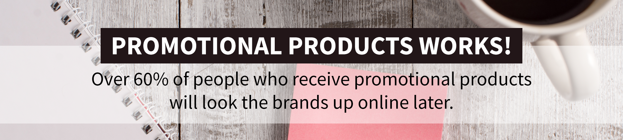 Promotional products